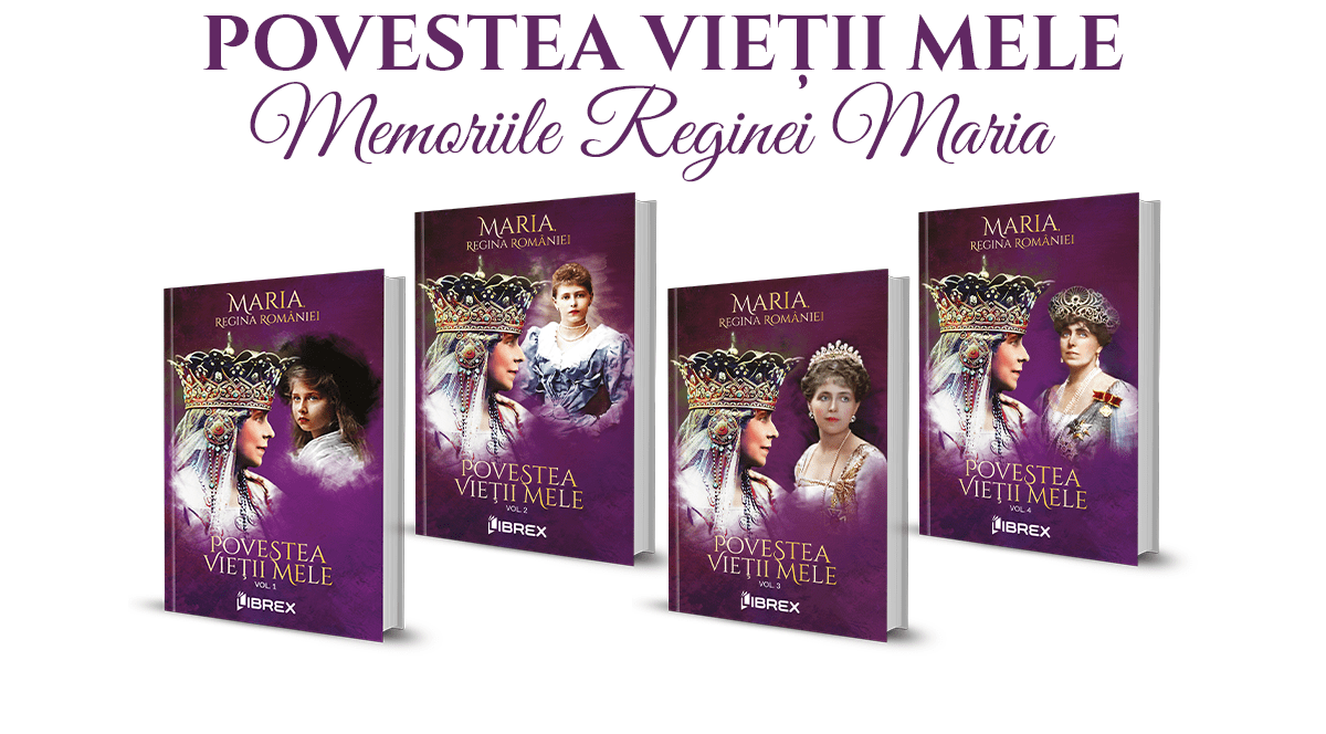 Descoperă ediția aniversară a jurnalului Reginei Maria, „Povestea vieții mele”, în 4 volume pline de cele mai intime gânduri și trăiri ale sale