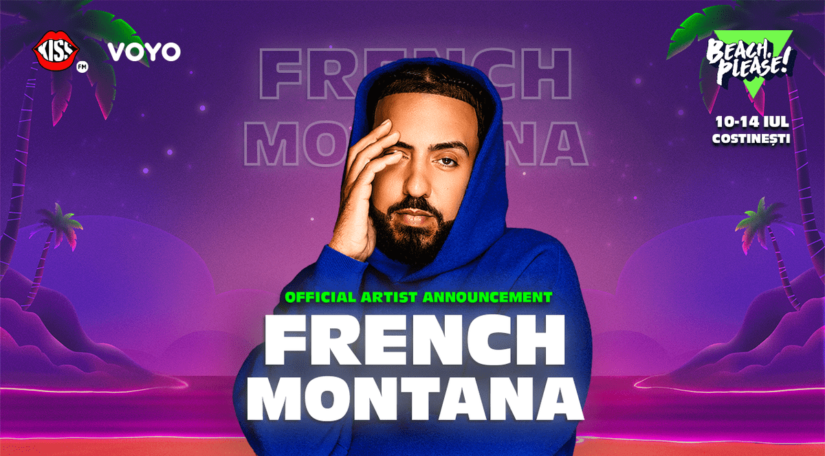 Iconul hip-hop French Montana se alatură lineup-ului de superstaruri la BEACH,PLEASE! Festival