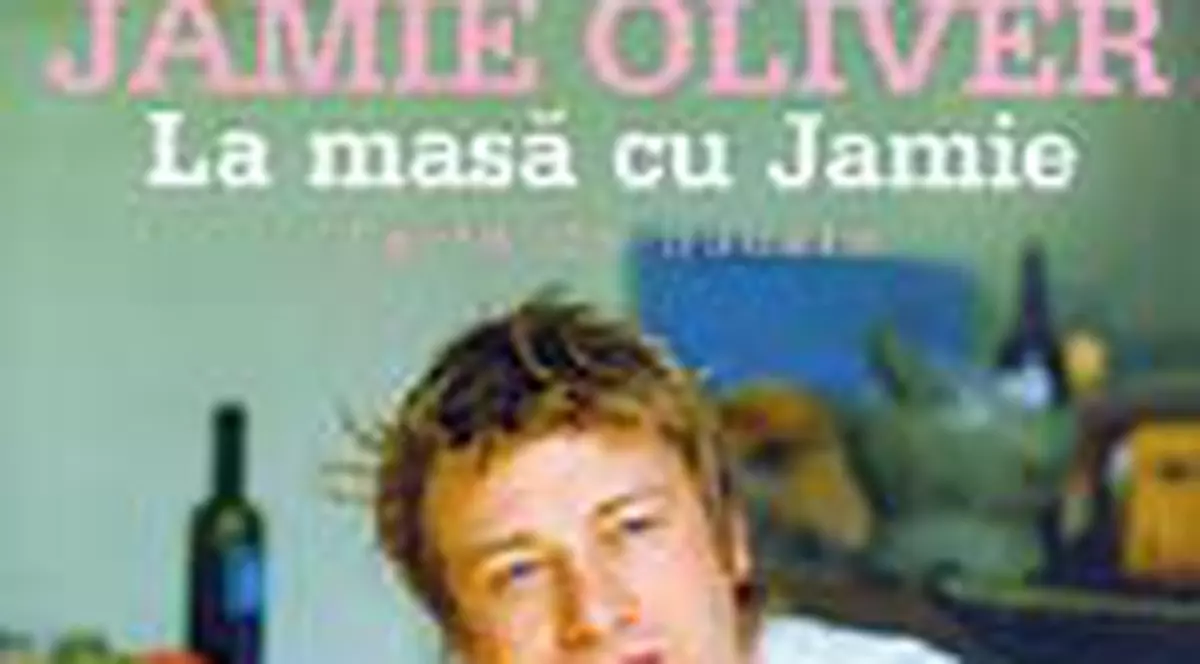 Jamie Oliver, bucatarul-vedeta, a scris o carte cu 120 de retete