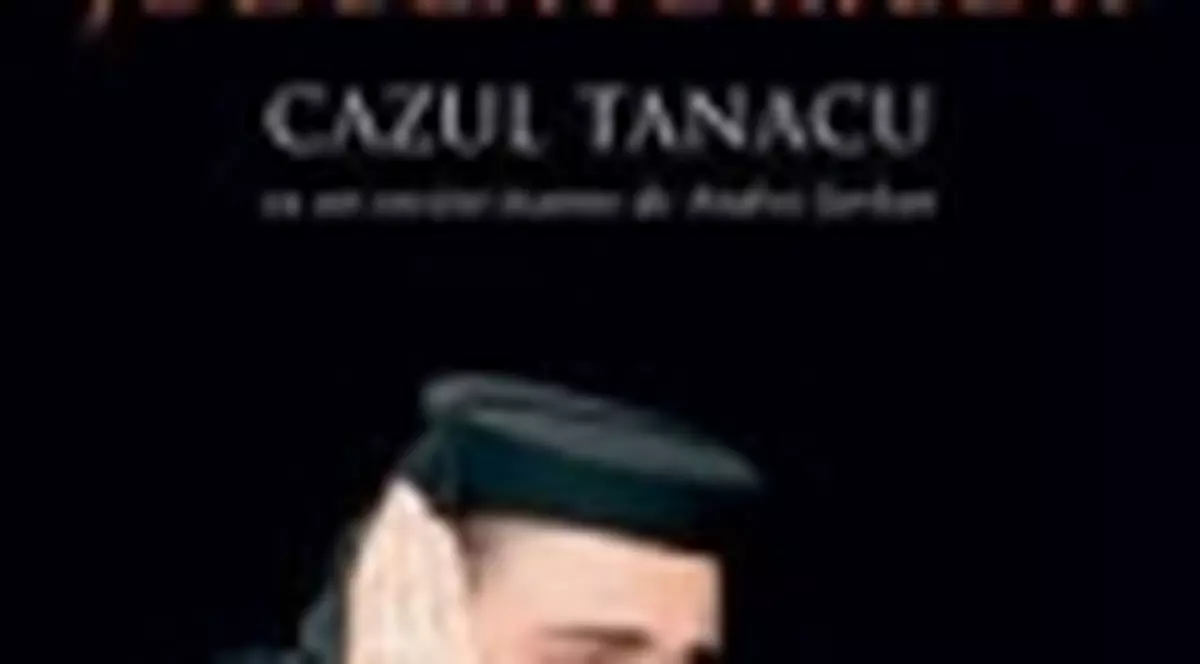 'Cartea judecatorilor. Cazul Tanacu', la Editura Humanitas
