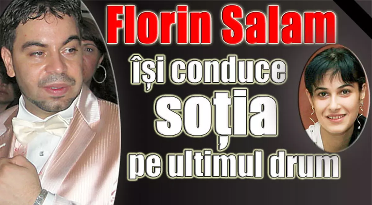 Florin Salam îşi conduce soţia pe ultimul drum