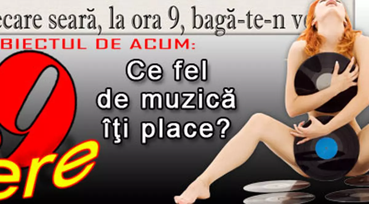 O 9 părere: Ce fel de muzică îţi place?