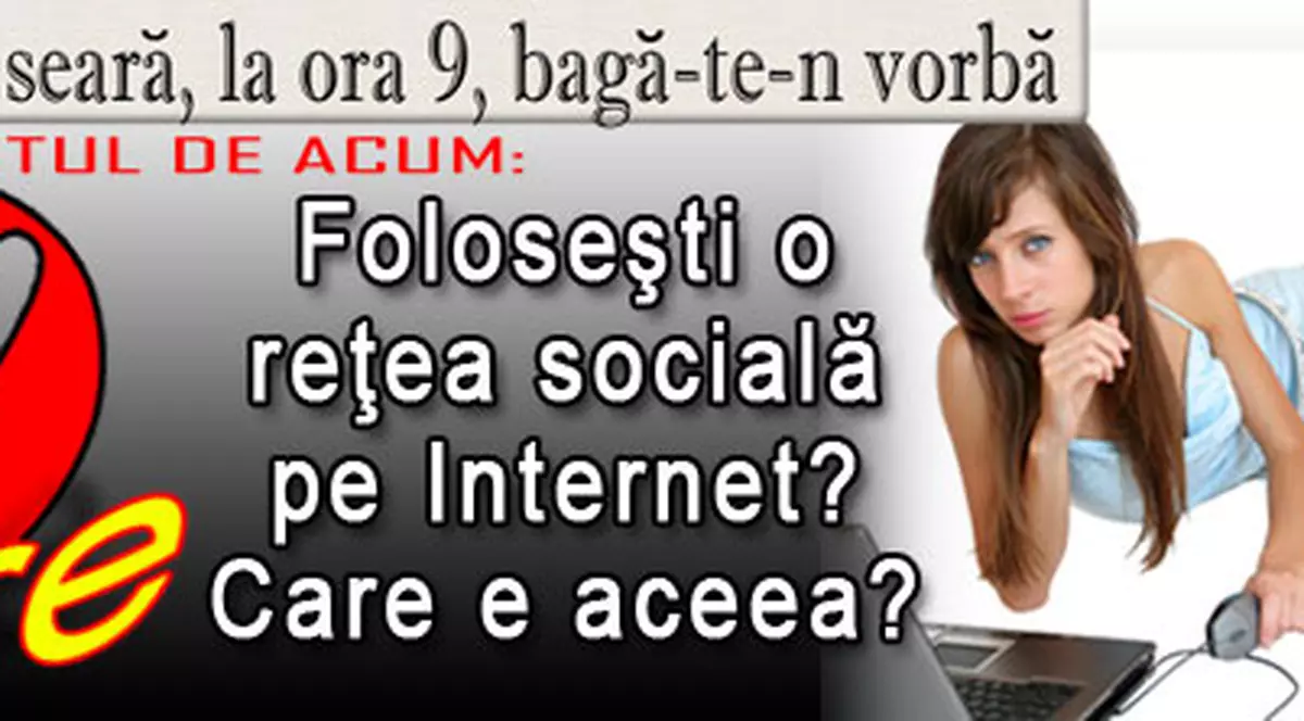 O 9 părere: Foloseşti o reţea socială pe Internet? Care e aceea? 