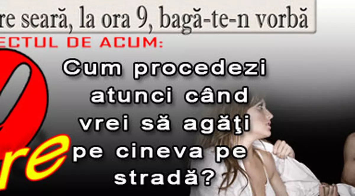 O 9 părere: Cum procedezi atunci când vrei să agăţi pe cineva pe stradă?