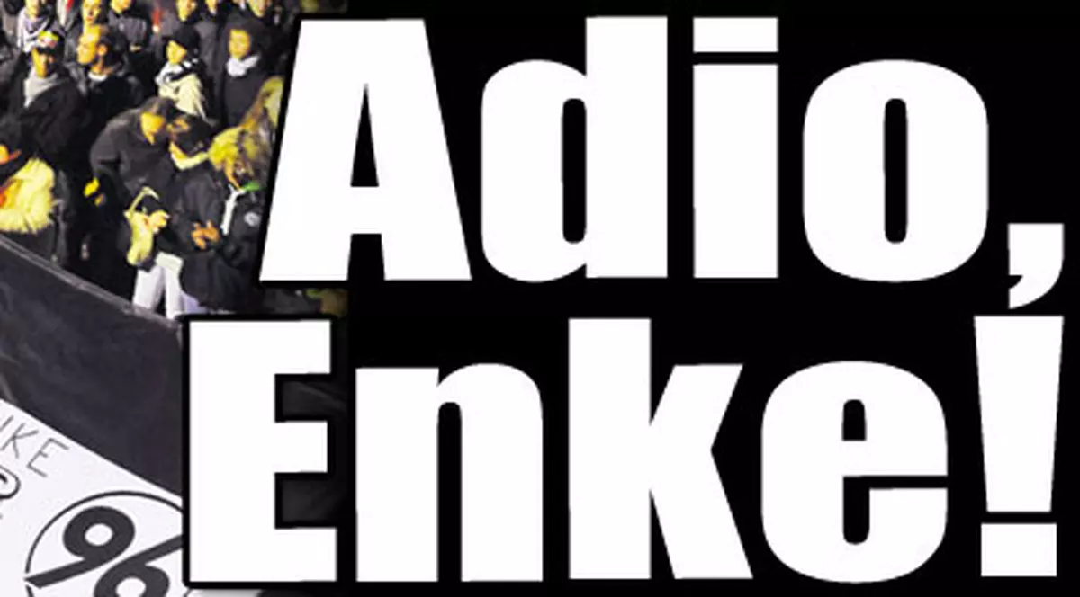 Adio, Enke!
