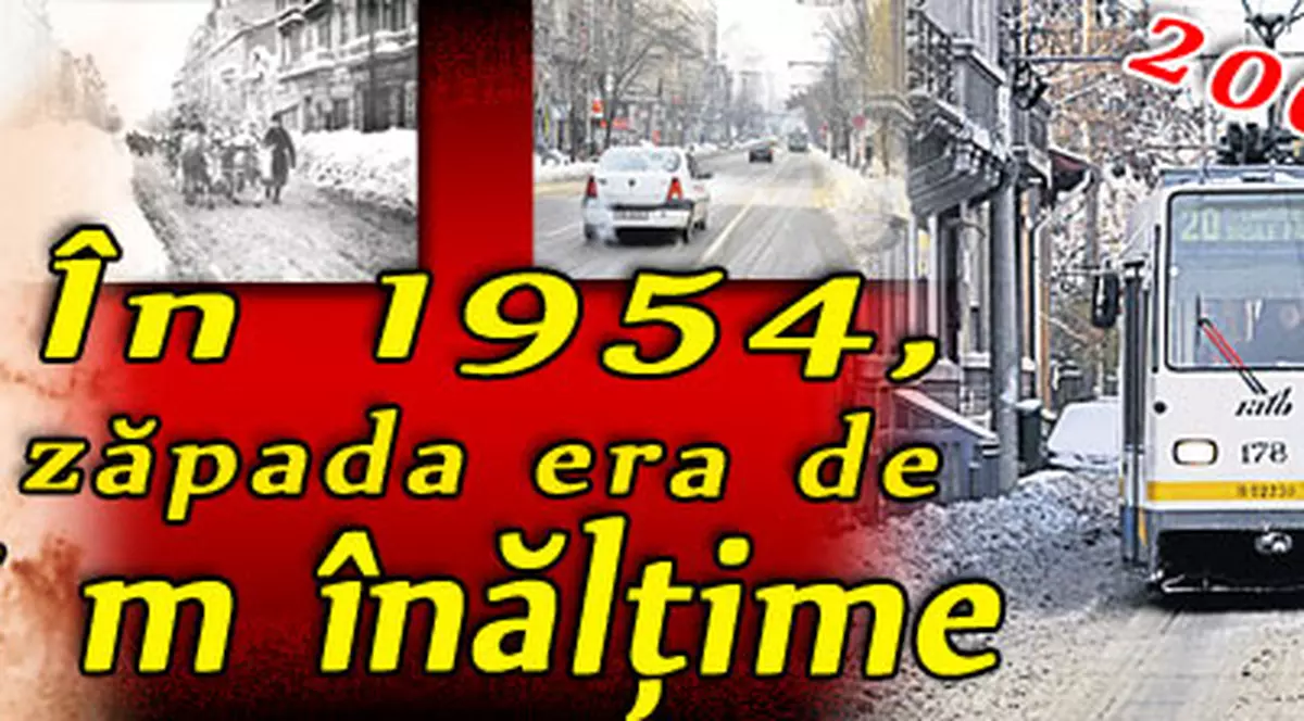 În 1954, zăpada era de 5 m înălţime