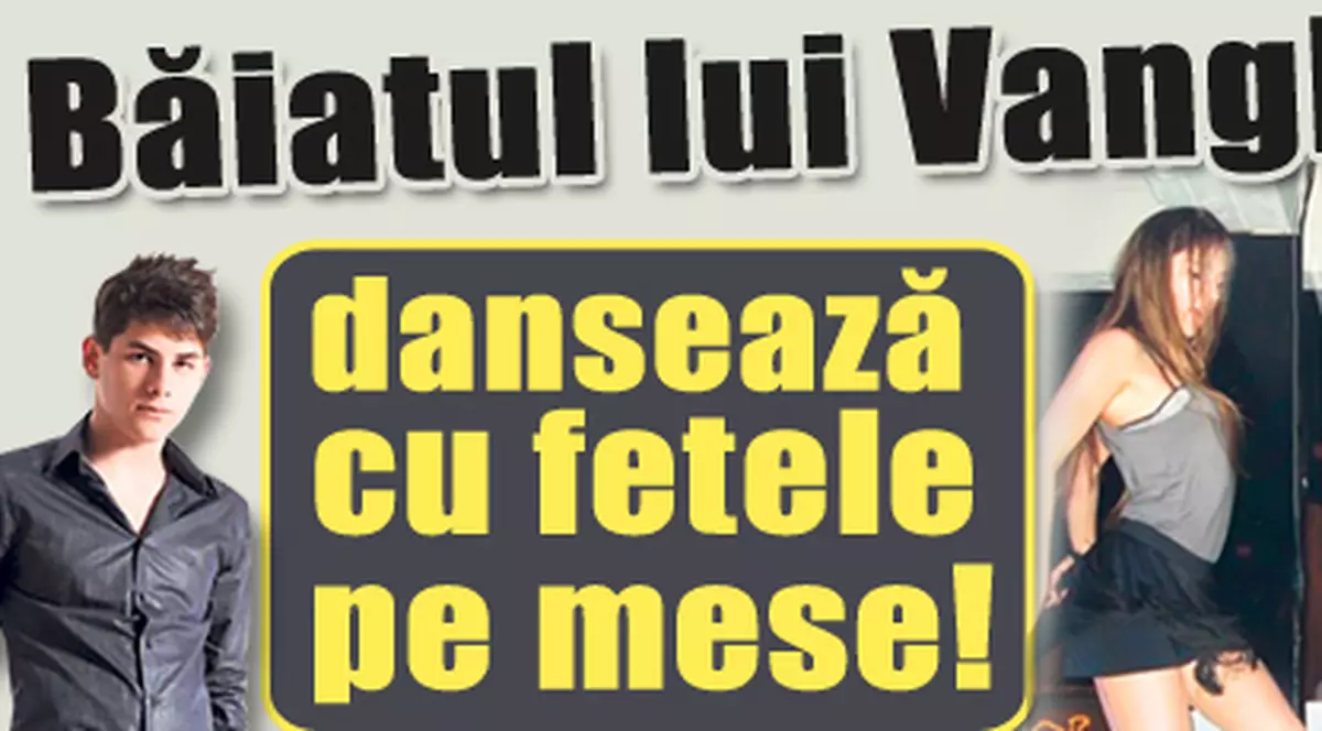 Vanghelie jr dansează cu fetele pe mese!