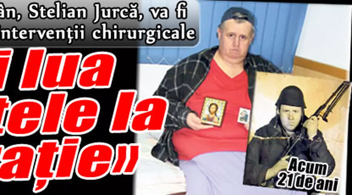 Cel mai gras român, Stelian Jurcă: «Voi lua iconiţele la operaţie»