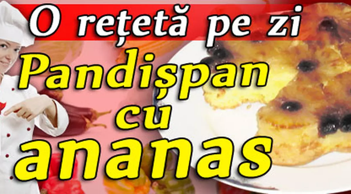 O reţetă pe zi / Pandişpan cu ananas