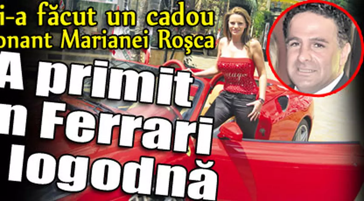 Mariana Roşca a primit un Ferrari la logodnă