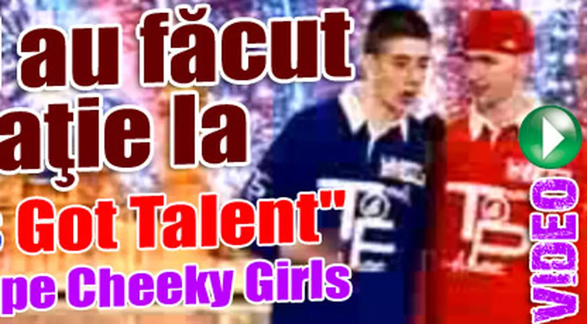 Video | Doi puşti au făcut senzaţie la "Britain’s Got Talent" imitându-le pe Cheeky Girls