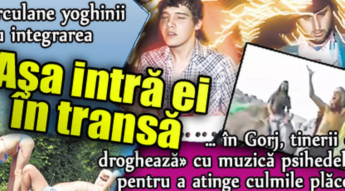 Aşa intră ei în transă