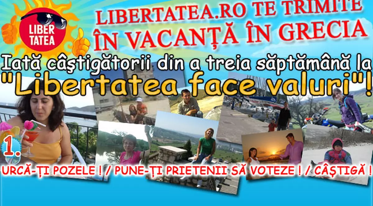 Iată câştigătorii din a treia săptămână la "Libertatea face valuri"!
