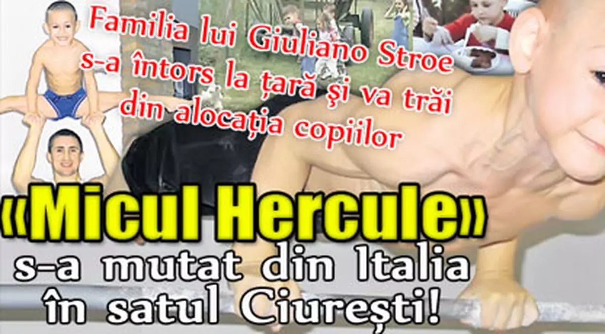 «Micul Hercule» s-a mutat din Italia în satul Ciureşti!