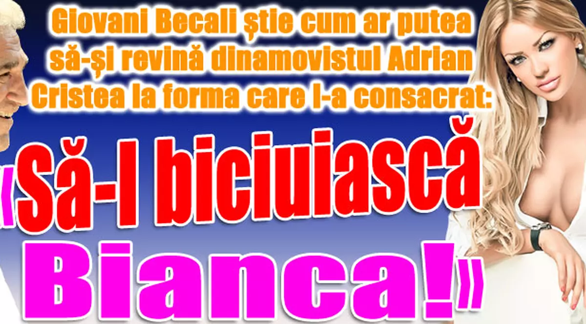 Ioan Becali despre Cristea: "Să-l biciuiască Bianca"