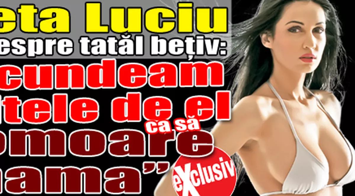 Exclusiv | Nicoleta Luciu: "N-am simţit dragostea de tată"