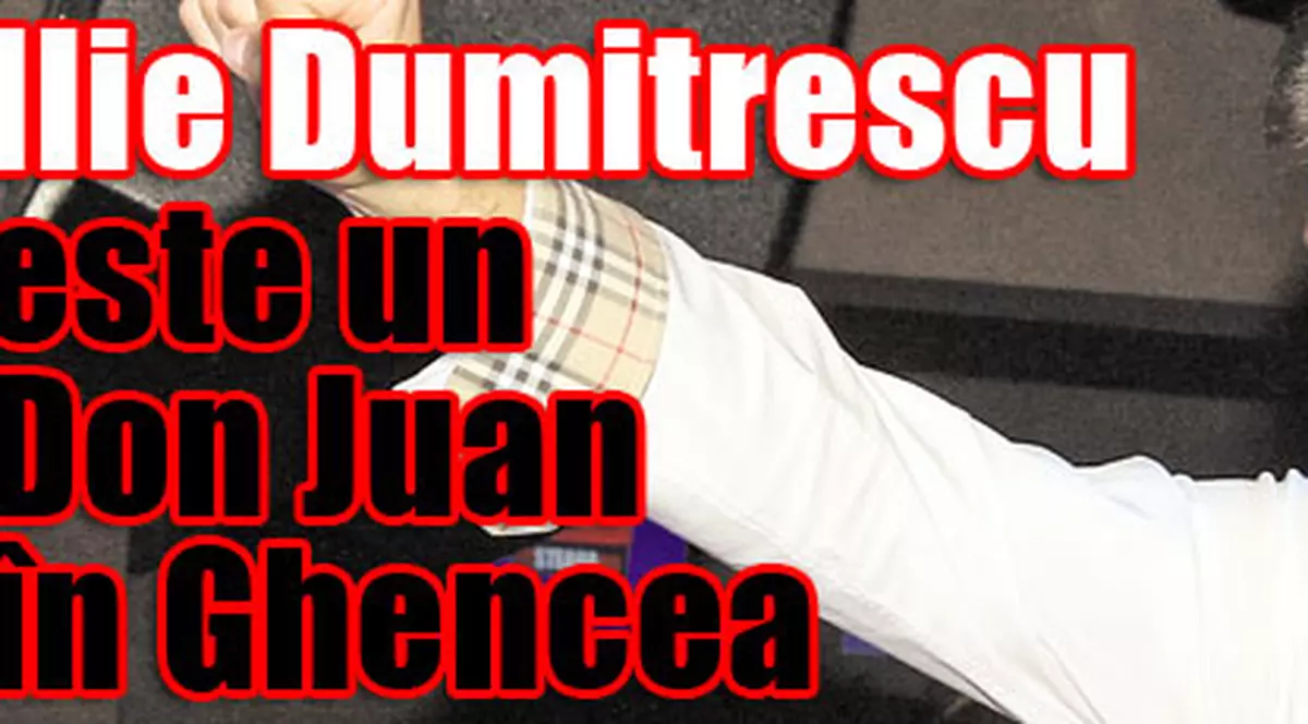 Ilie Dumitrescu este un Don Juan în Ghencea