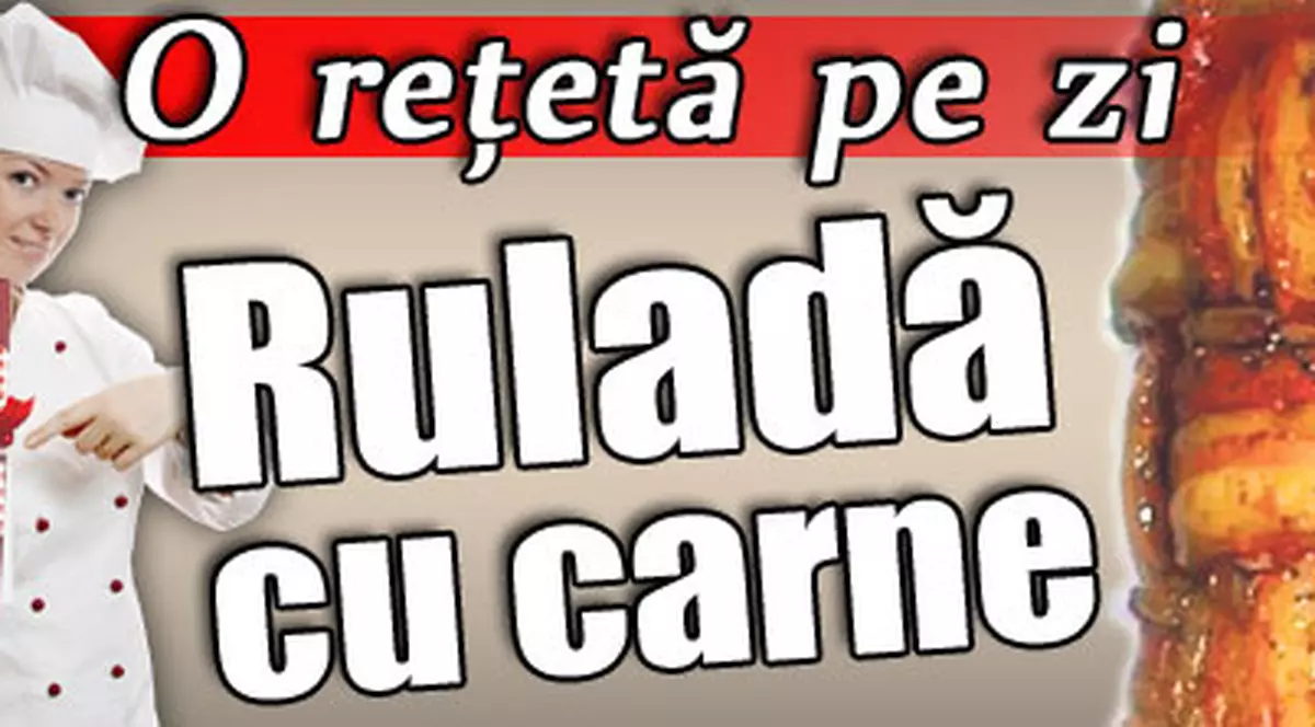 O reţetă pe zi / Ruladă cu carne