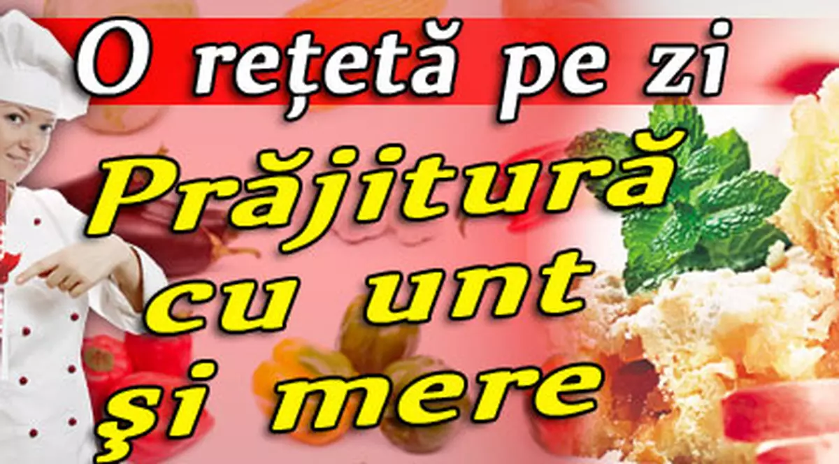 O reţetă pe zi / Prăjitură cu unt şi mere
