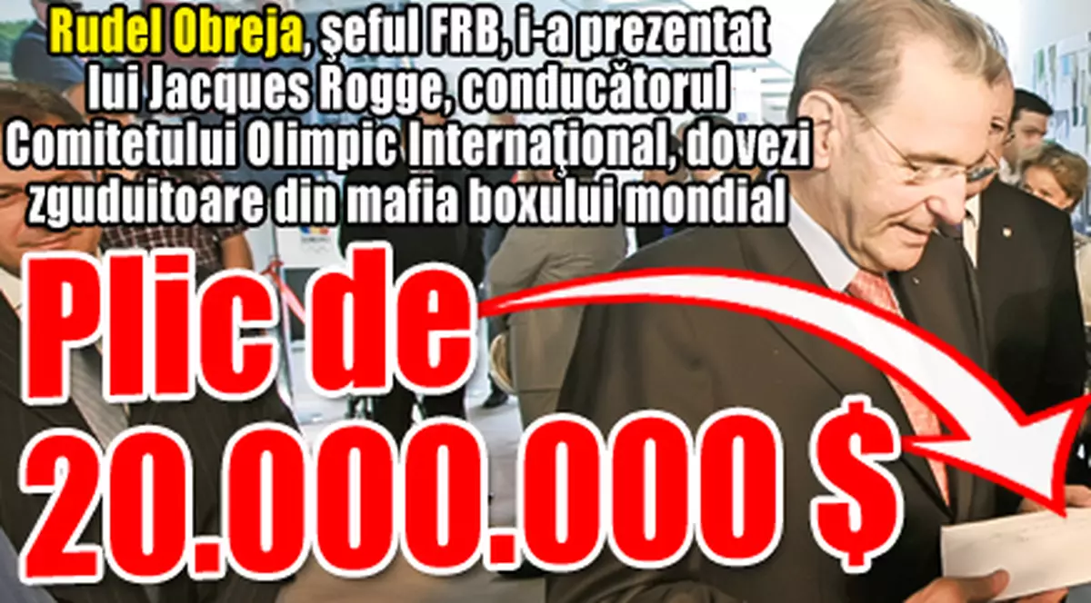 Rudel Obreja, şeful FRB, i-a prezentat lui Jacques Rogge dovezi din mafia boxului mondial - Un plic de 20.000.000 $