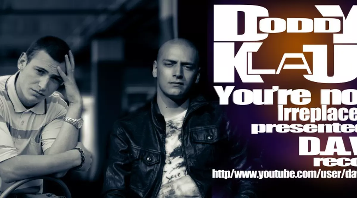 Premieră |  Doddy feat Klau (Kartel) - You're not irreplaceable 