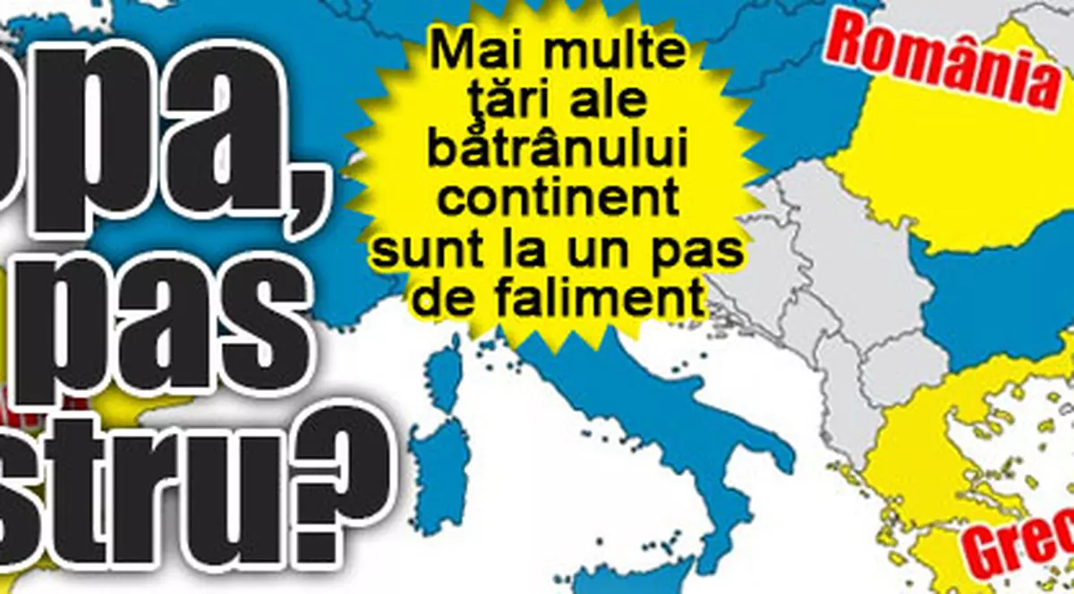 Europa, la un pas de dezastru? Mai multe ţări ale bătrânului continent sunt la un pas de faliment
