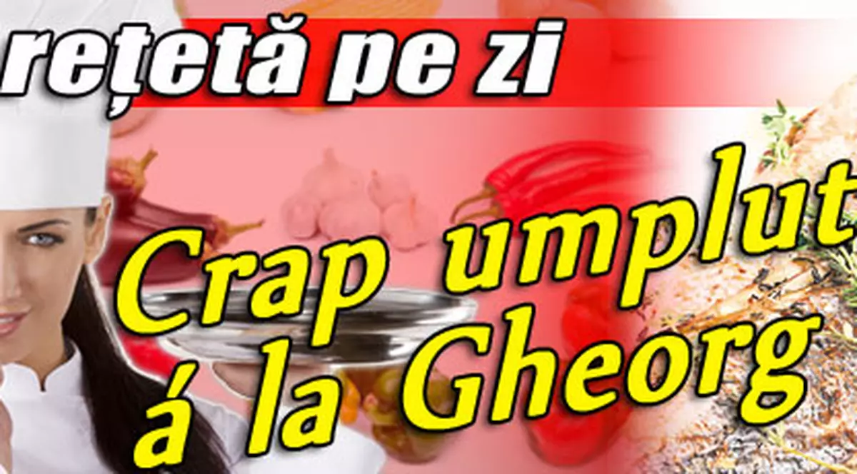 O reţetă pe zi / Crap umplut á la Gheorg