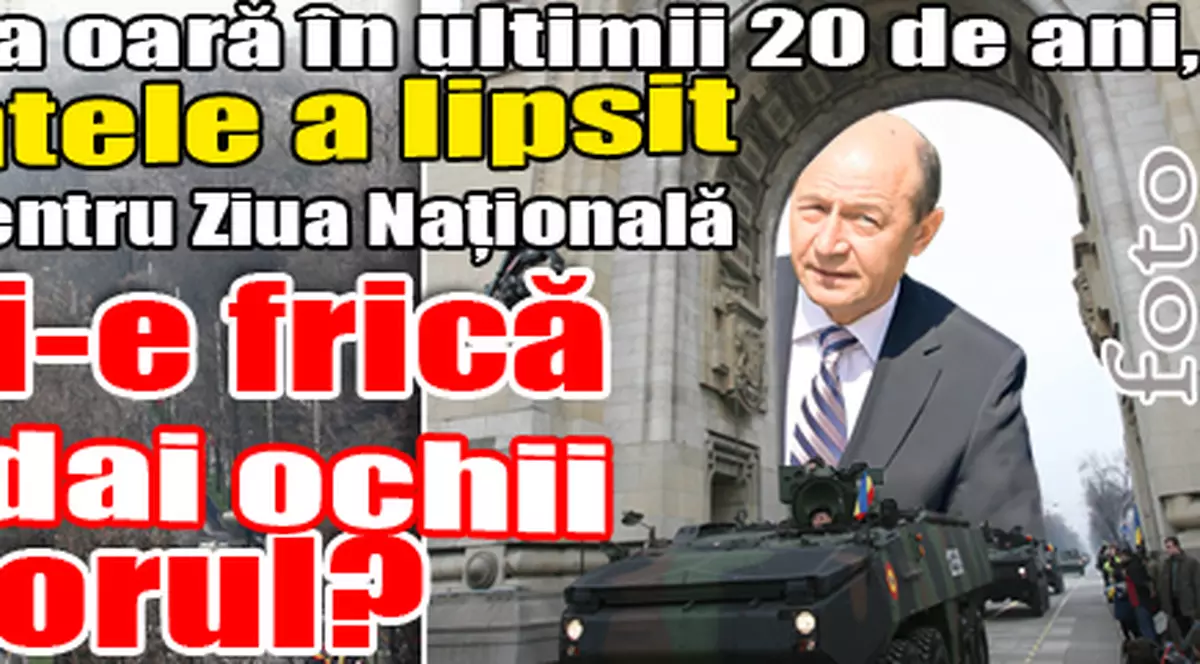 Preşedintele României a lipsit de la sărbătorirea Zilei Naţionale | Băse, ai fugit de frica huiduielilor?