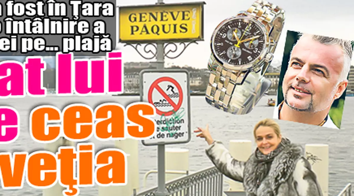 Iuliana Marciuc a fost în Ţara Cantoanelor | I-a luat lui Enache ceas din Elveţia