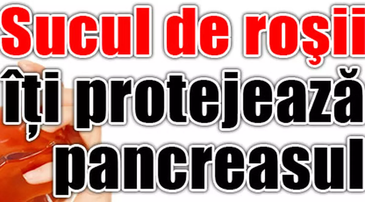 Sucul de roşii îţi protejează pancreasul