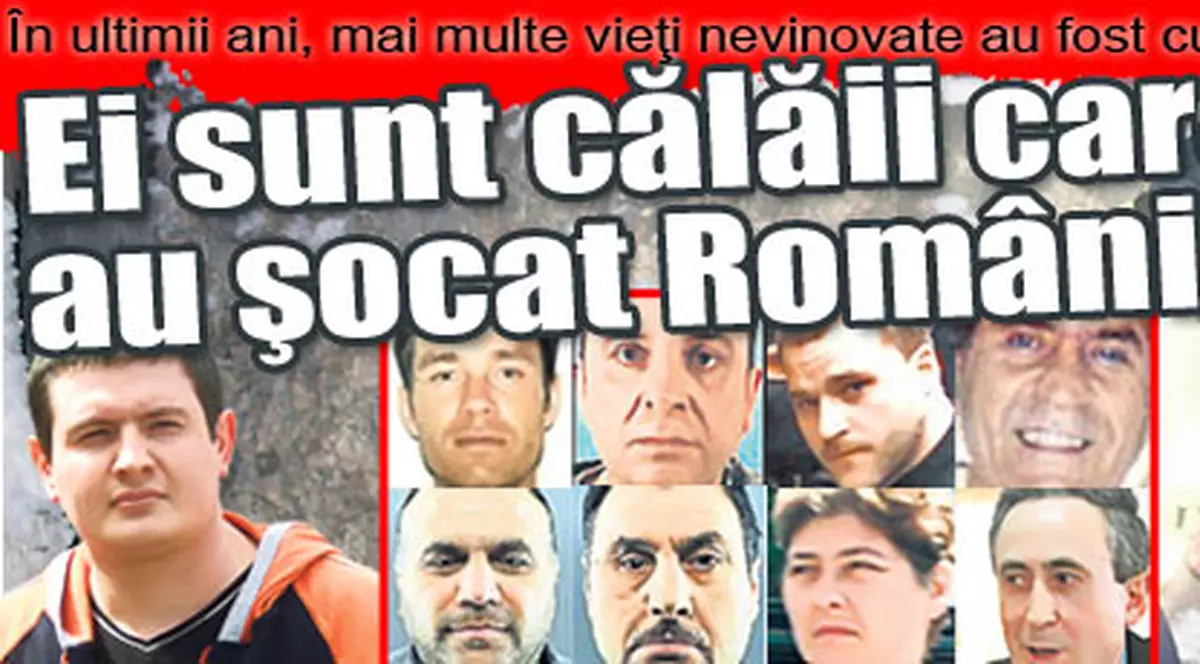 Ei sunt călăii care au şocat România