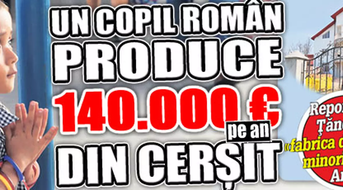 Un copil român câştigă 140.000 € pe an din cerşit