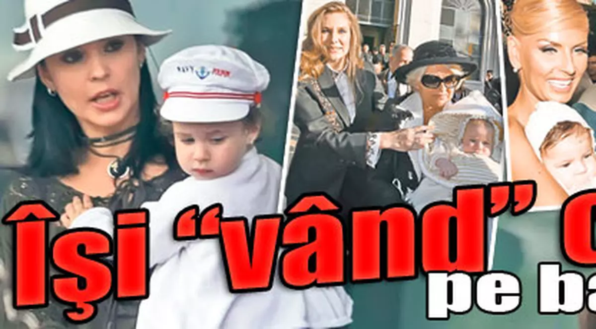 Vedetele autohtone îşi "vând" copiii pe bani grei