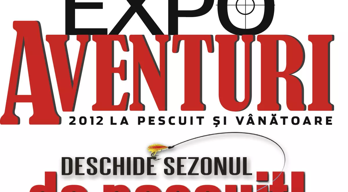 Expo Aventuri la pescuit şi vânătoare deschide sezonul la pescuit noutăţi si promoţii