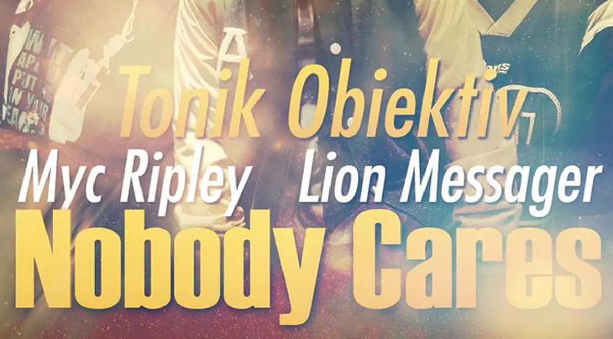 PREMIERĂ LIBERTATEA.RO | Tonik Obiektiv feat. Myc Ripley & Lion Messager - Nobody Cares