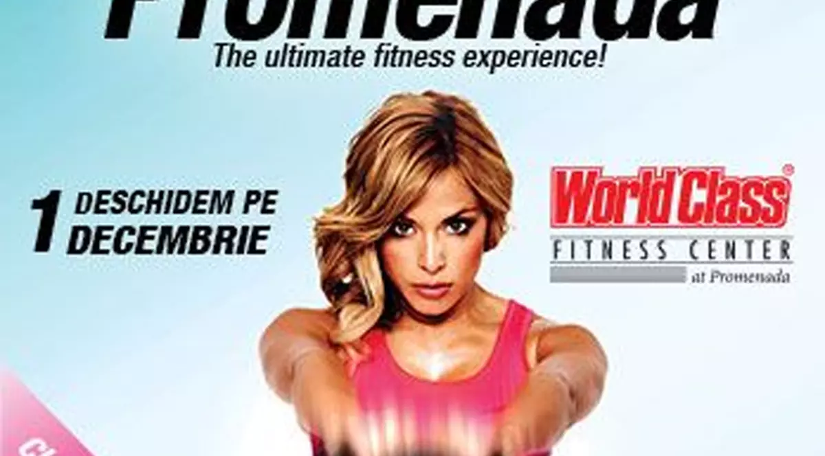 Ultimele tendinţe în fitness din România - din 1 decembrie, în noul club World Class Fitness Center - Promenada