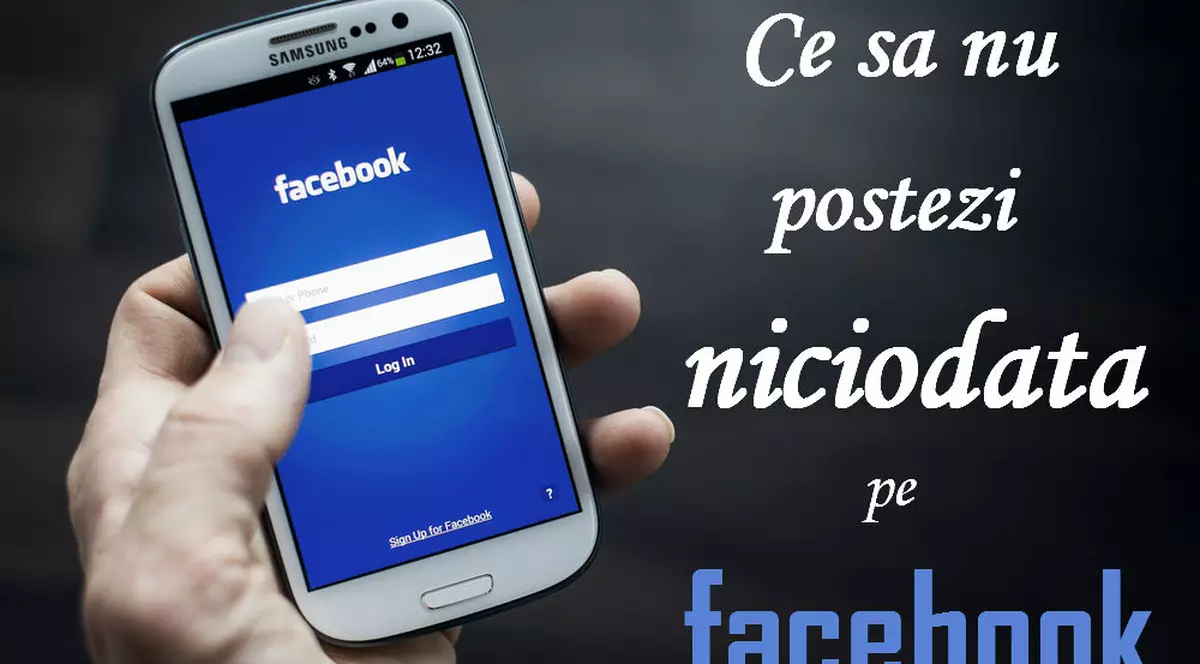 Ce să nu postezi niciodată pe Facebook