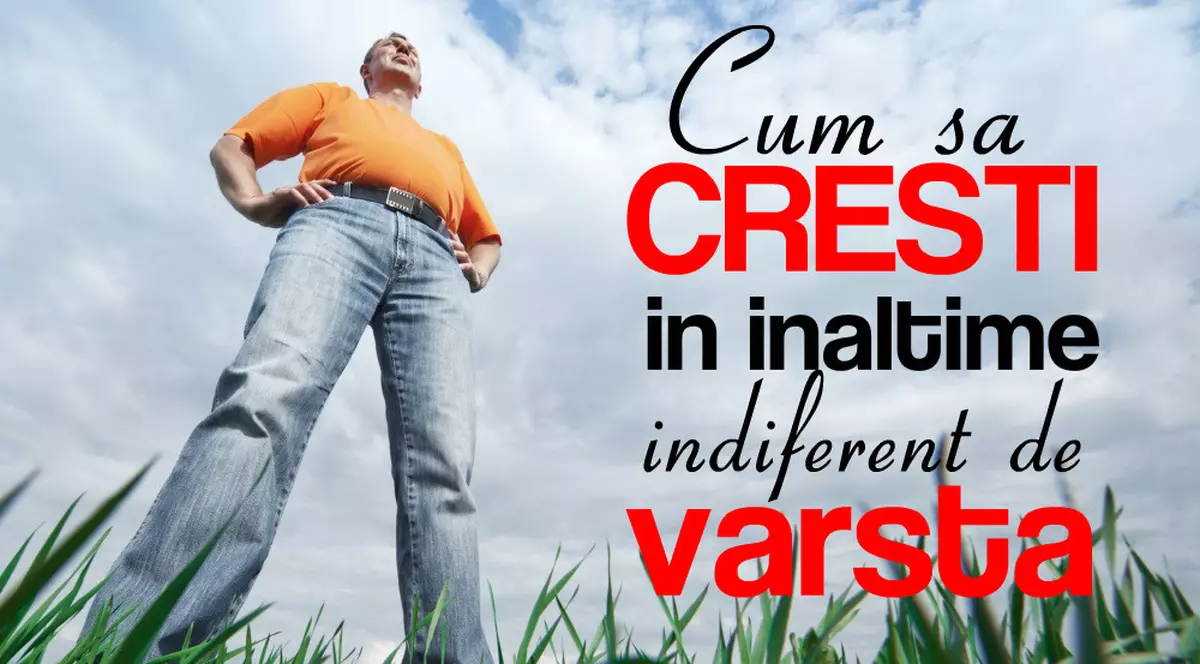 TRUCURI CARE TE POT AJUTA SĂ CREŞTI ÎN ÎNĂLŢIME