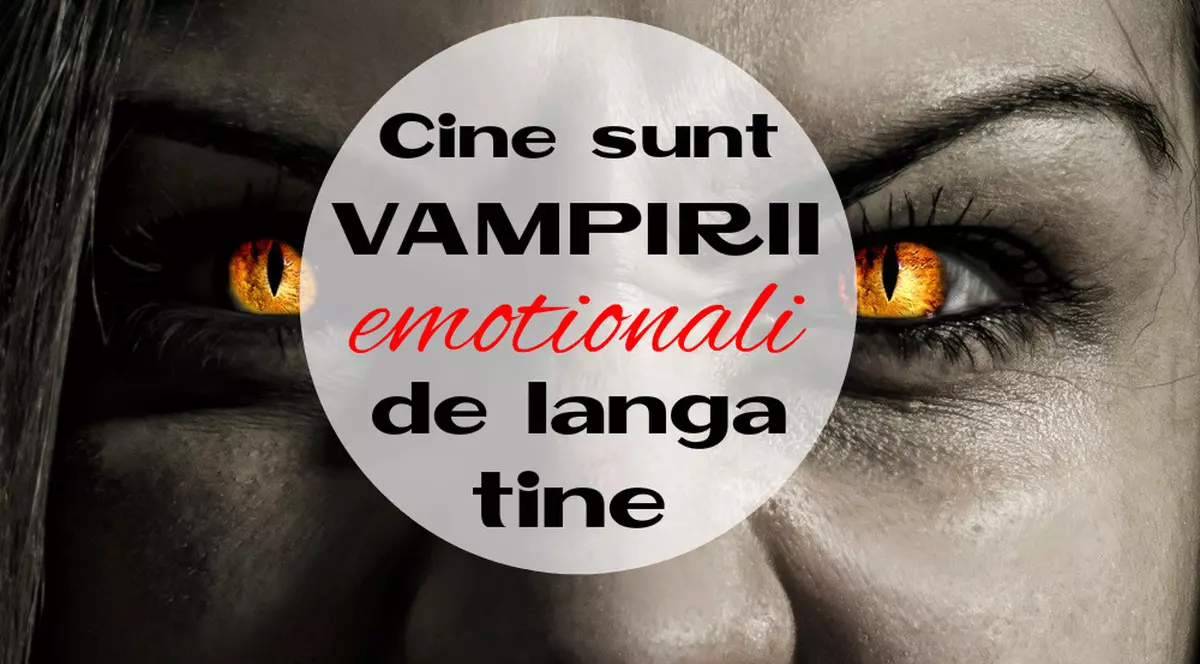 4 tipuri de vampiri emoţionali şi cum să te aperi de ei