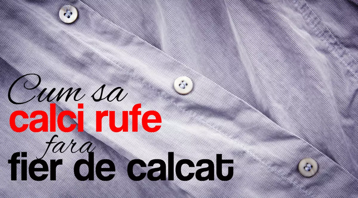 Cum să calci hainele, fără fier de călcat
