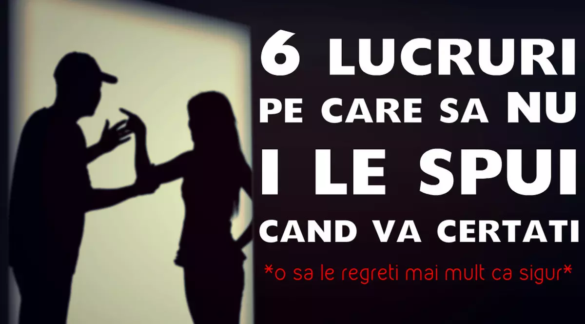 JOCI MURDAR? CE SĂ NU SPUI NICIODATĂ ÎNTR-O CEARTĂ CU IUBITUL