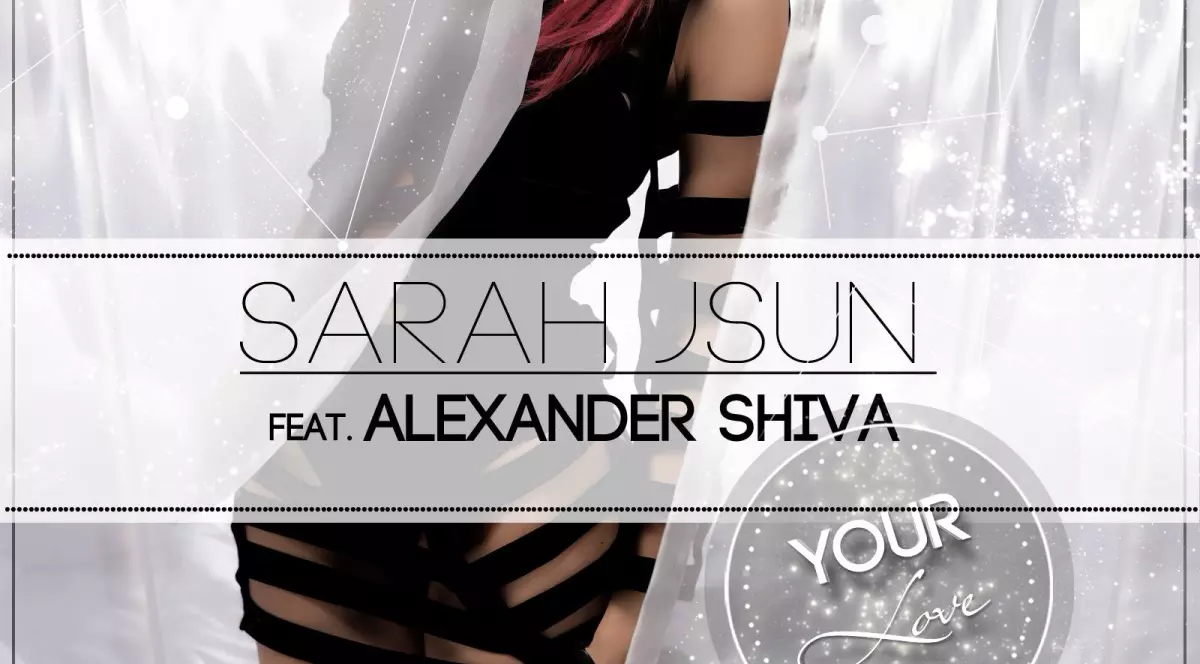 PREMIERĂ LIBERTATEA.RO | Sarah JSun feat. Alexander Shiva - YOUR LOVE