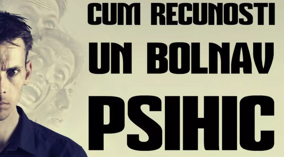 Cum recunoşti un bolnav psihic