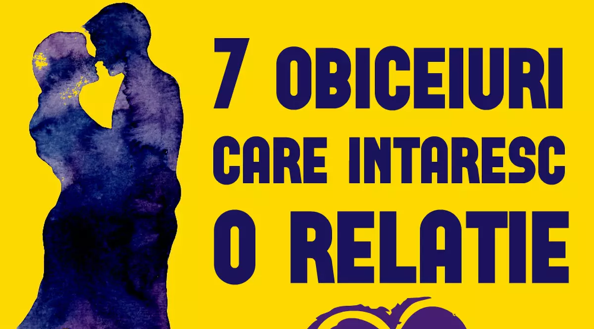 Obiceiuri care întăresc o relație