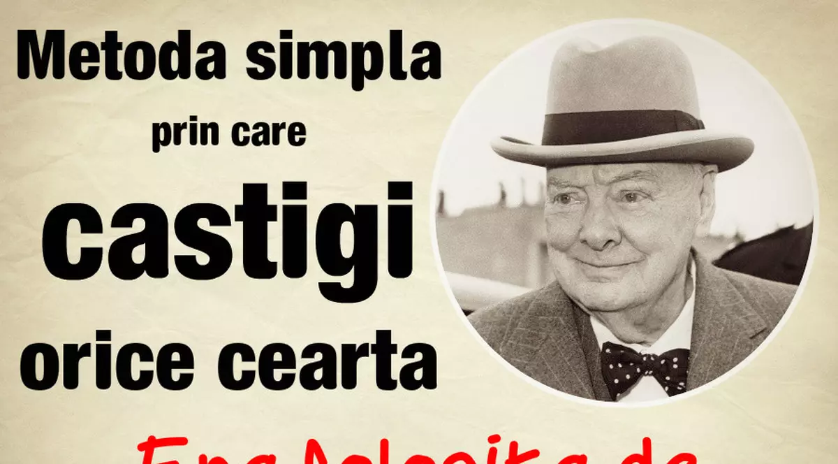 Metoda lui Churchill prin care câştigi orice ceartă