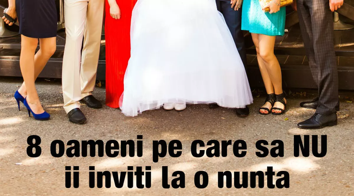 Pe cine nu ar trebui să inviți la nunta ta
