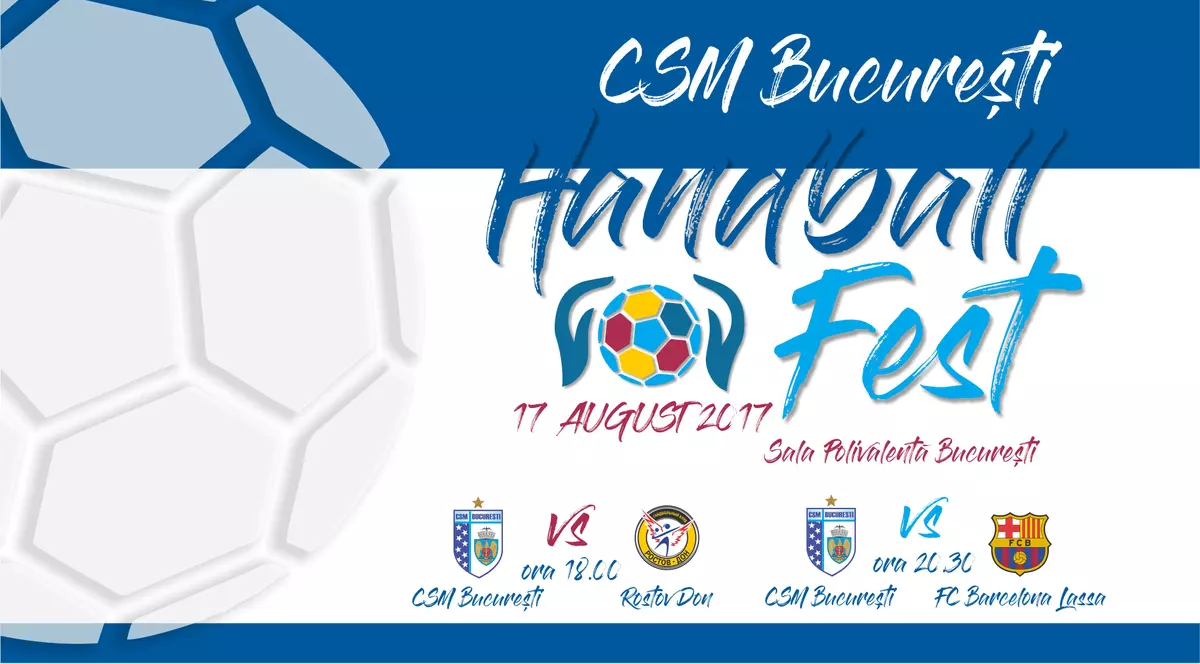 Handball Fest 2017 la CSM București. ”Tigroaicele”, amical de gală cu Rostov Don, băieții”, duel cu cu FC Barcelona