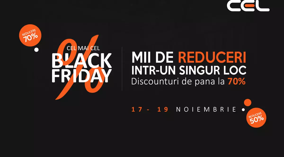 Reducerile Cel.ro de Black Friday 2017. Afiș Cel.ro care menționează perioada de promoții de Black Friday, între 17 și 19 noiembrie