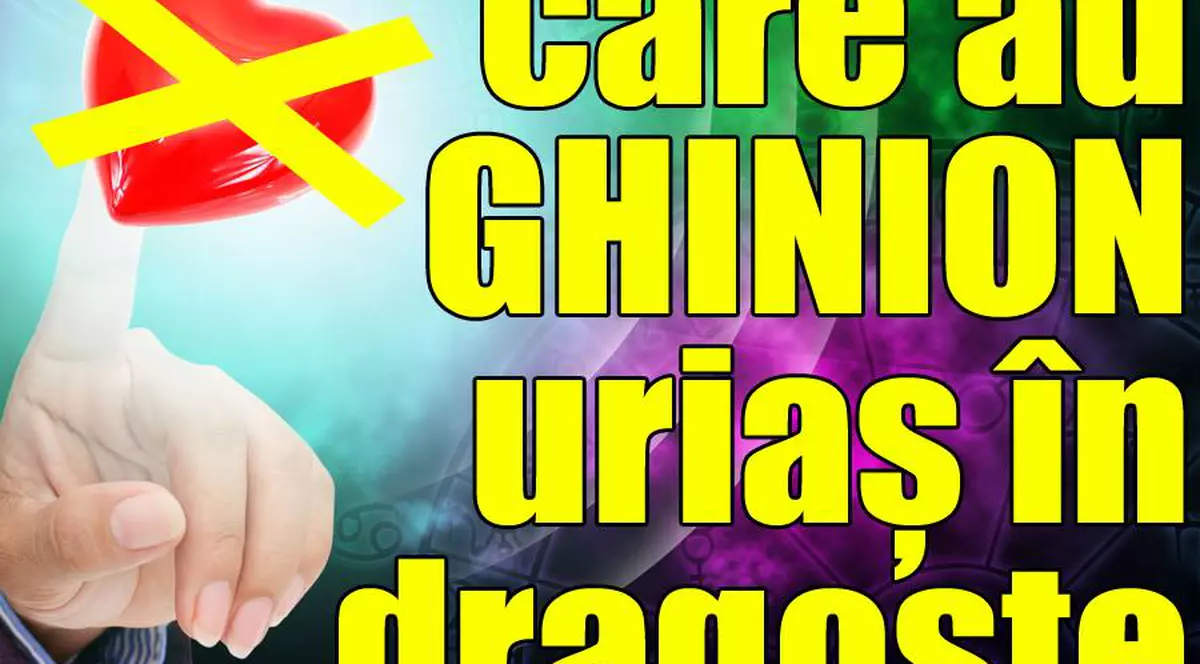 Ce zodii au ghinion în dragoste