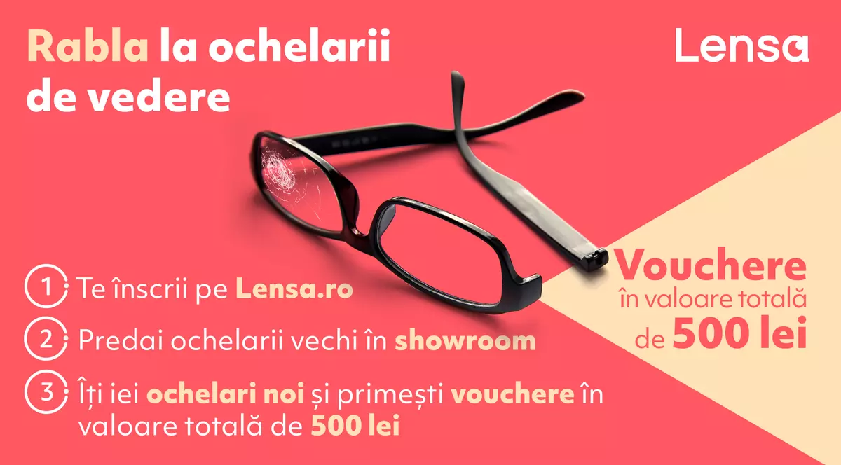 RABLA la ochelari de vedere 2021! Scapă de ochelarii vechi! Lensa îți oferă vouchere de 500 de lei